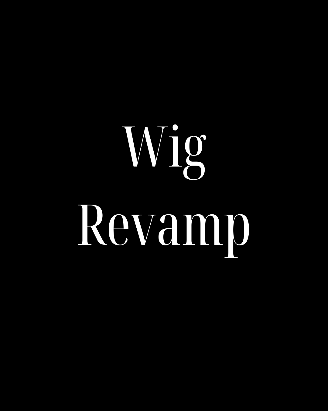 Wig Revamp / Customization (Drop off / Pick up Service)
